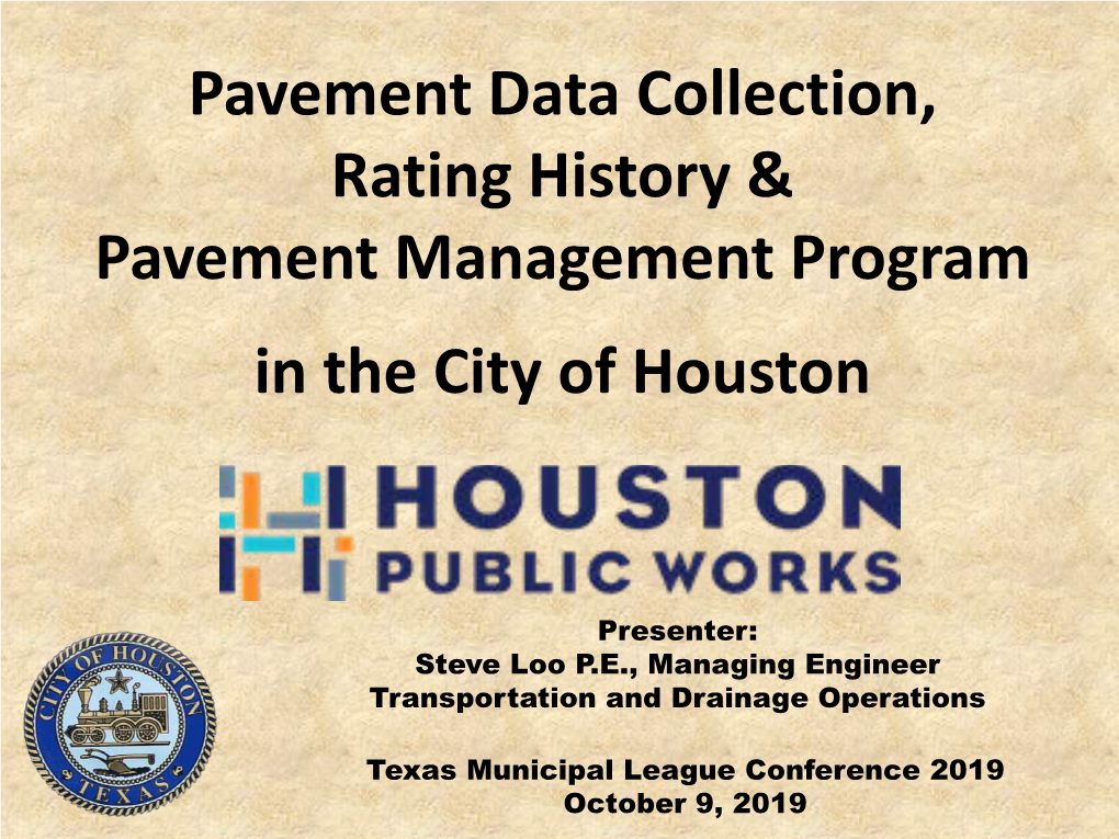 Pavement Data Collection, Rating History & Pavement Management Program in the City of Houston