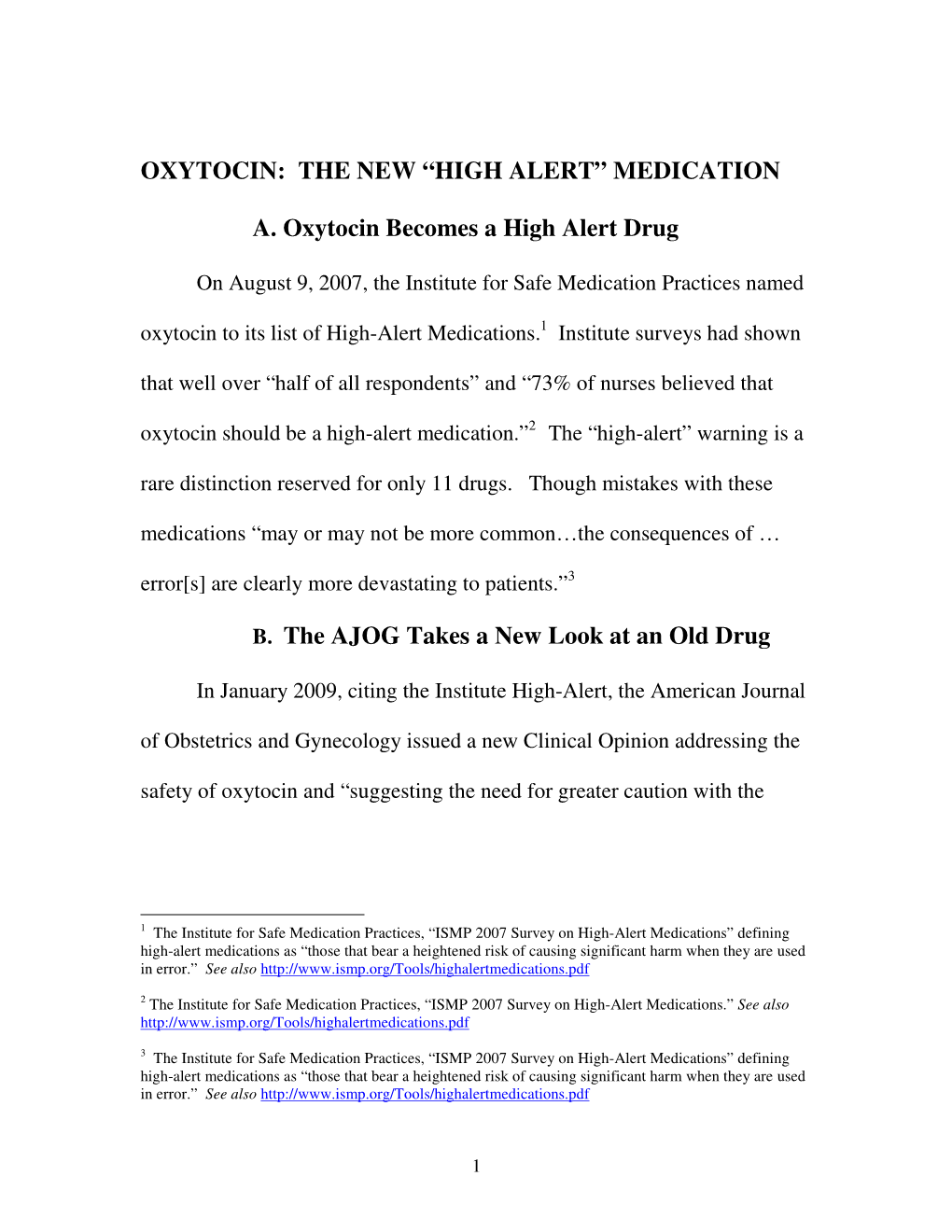 OXYTOCIN: the NEW “HIGH ALERT” MEDICATION A. Oxytocin Becomes a High Alert Drug B. the AJOG Takes a New Look at an Old