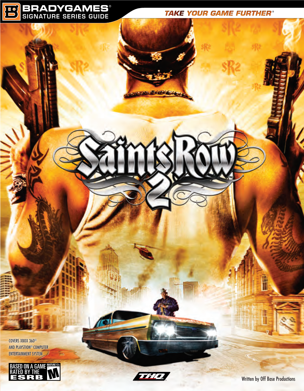 Saints Row 2, Volition, Inc., THQ and Their Respective Logos Are Trademarks And/Or Registered Trademarks of THQ Inc