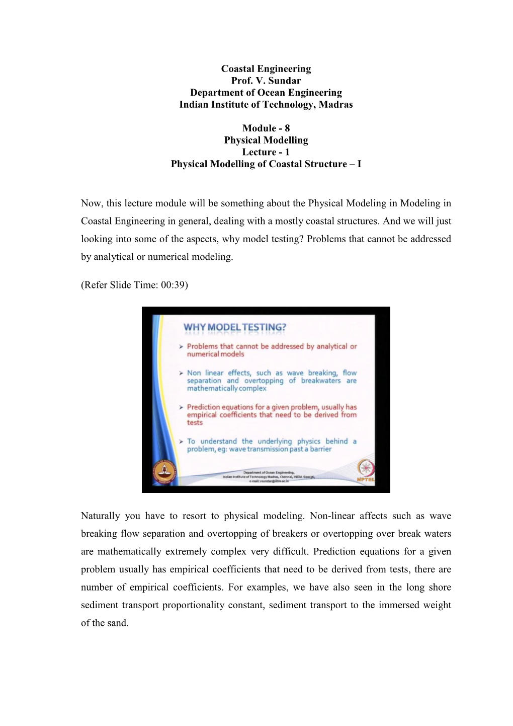 Physical Modelling of Coastal Structures