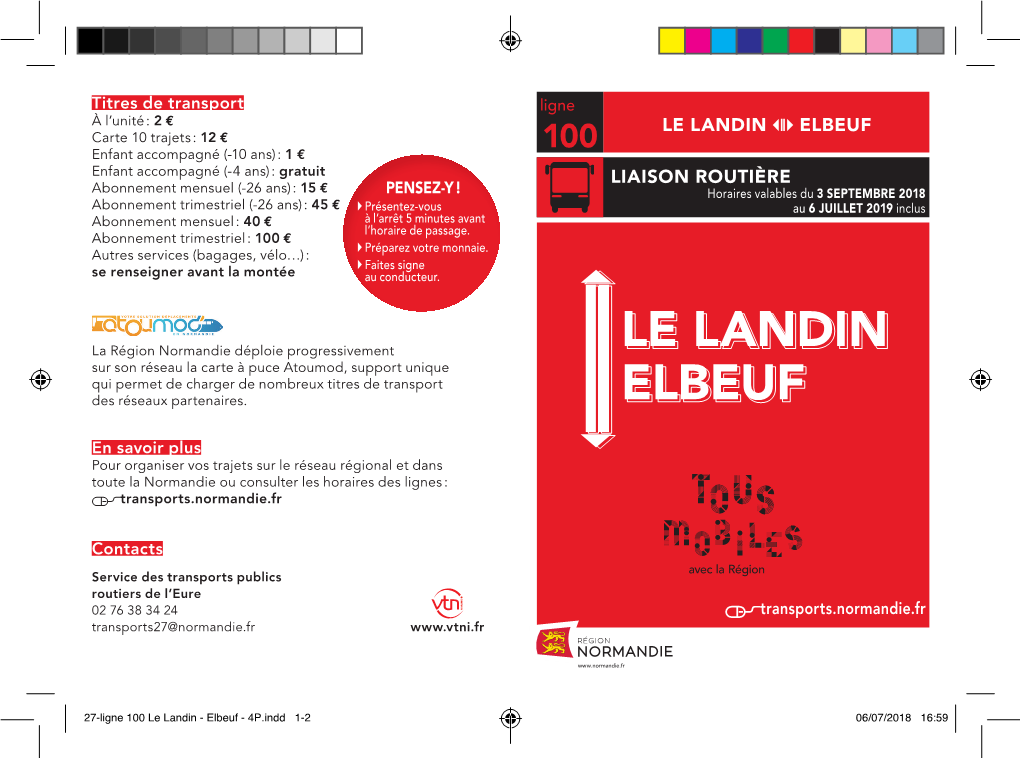 27-Ligne 100 Le Landin - Elbeuf - 4P.Indd 1-2 06/07/2018 16:59 Ligne 100 LE LANDIN ELBEUF ELBEUF LE LANDIN Ligne 100
