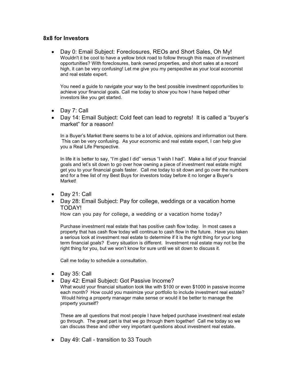 Day 0: Email Subject: Foreclosures, Reos and Short Sales, Oh My!