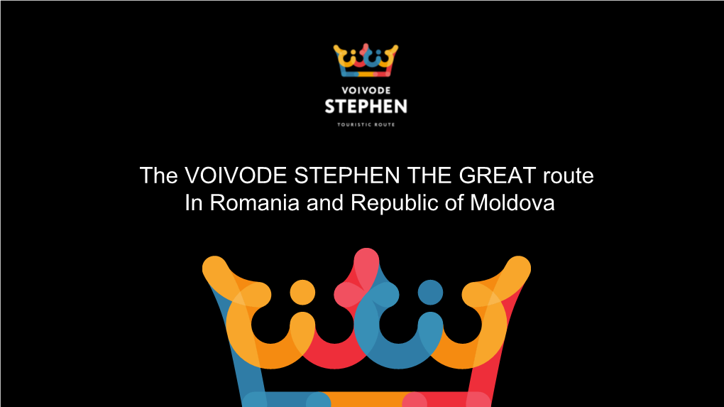 The VOIVODE STEPHEN the GREAT Route in Romania and Republic of Moldova Is Anything Governments CAN DO About?