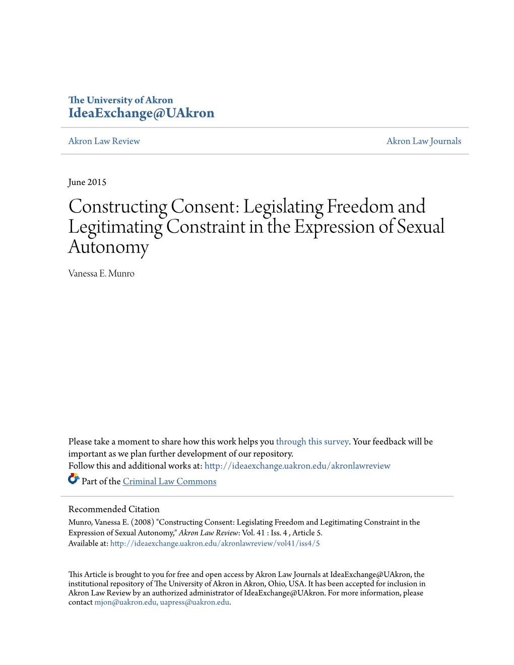Constructing Consent: Legislating Freedom and Legitimating Constraint in the Expression of Sexual Autonomy Vanessa E