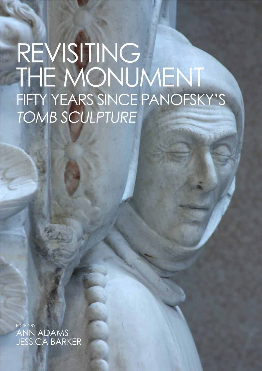 Fifty Years Since Panofsky's Tomb Sculpture