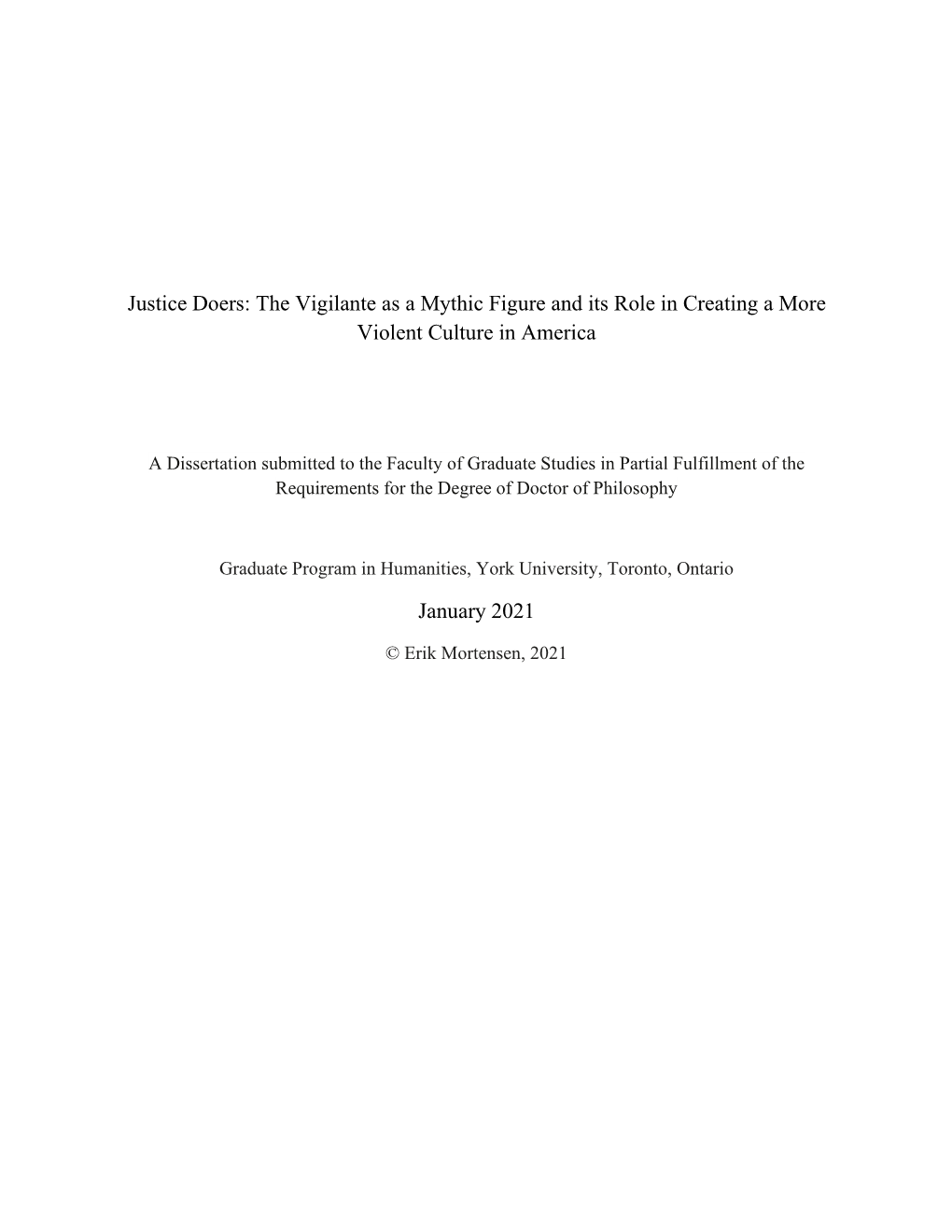 Justice Doers: the Vigilante As a Mythic Figure and Its Role in Creating a More Violent Culture in America