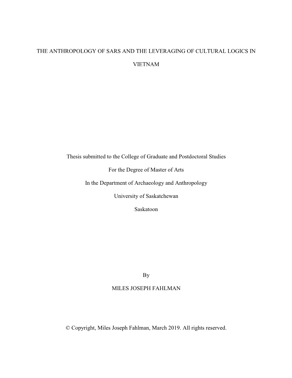 THE ANTHROPOLOGY of SARS and the LEVERAGING of CULTURAL LOGICS in VIETNAM Thesis Submitted to the College of Graduate and Postdo