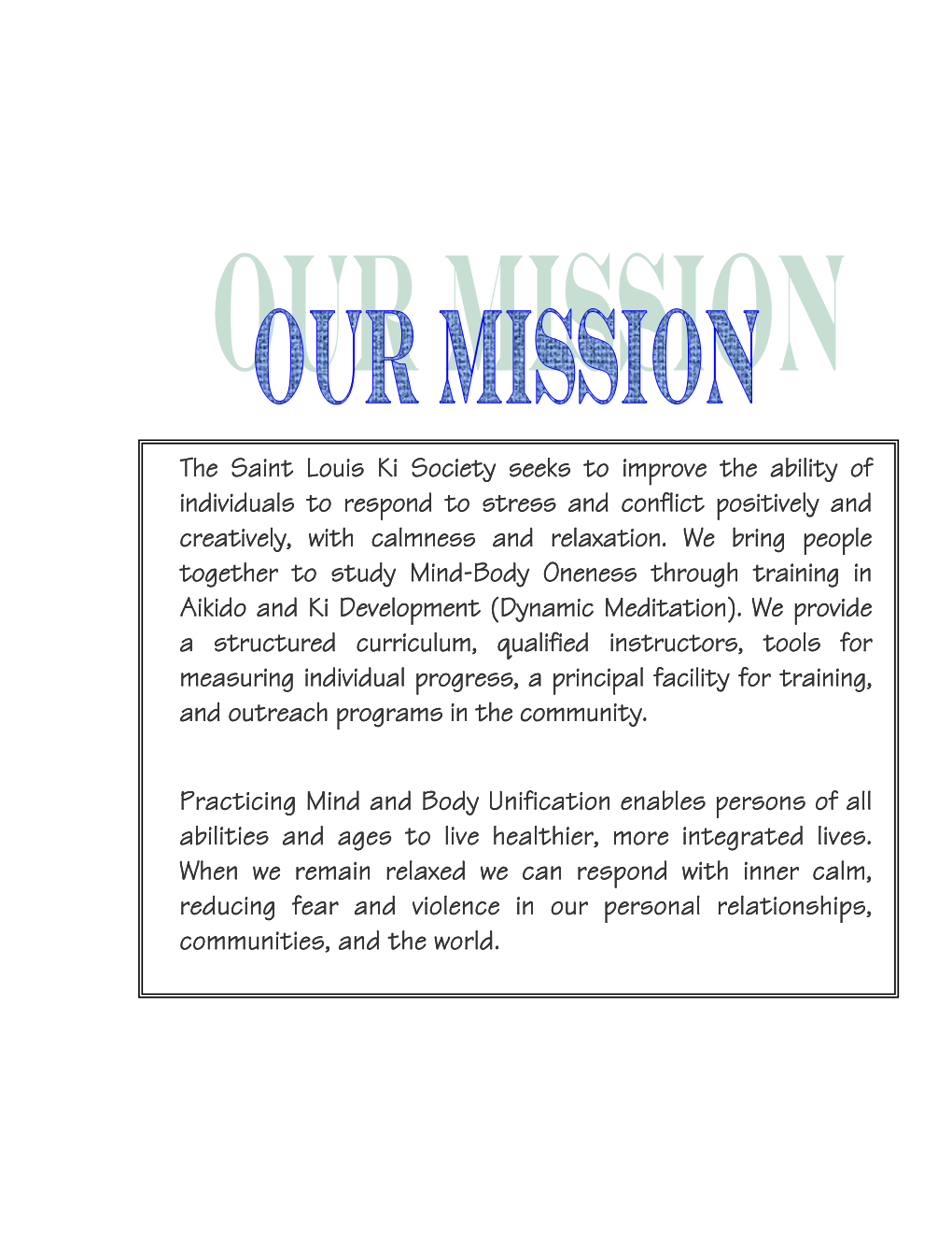 The Saint Louis Ki Society Seeks to Improve the Ability Of