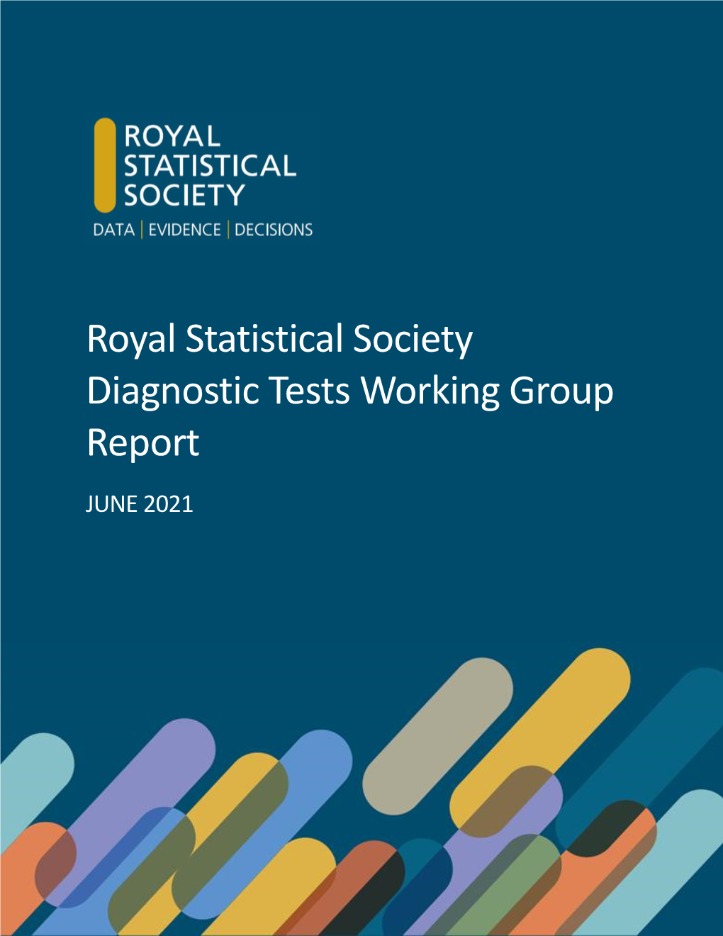 Royal Statistical Society Diagnostic Tests Working Group Report