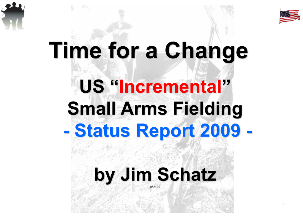 Small Arms Fielding - Status Report 2009