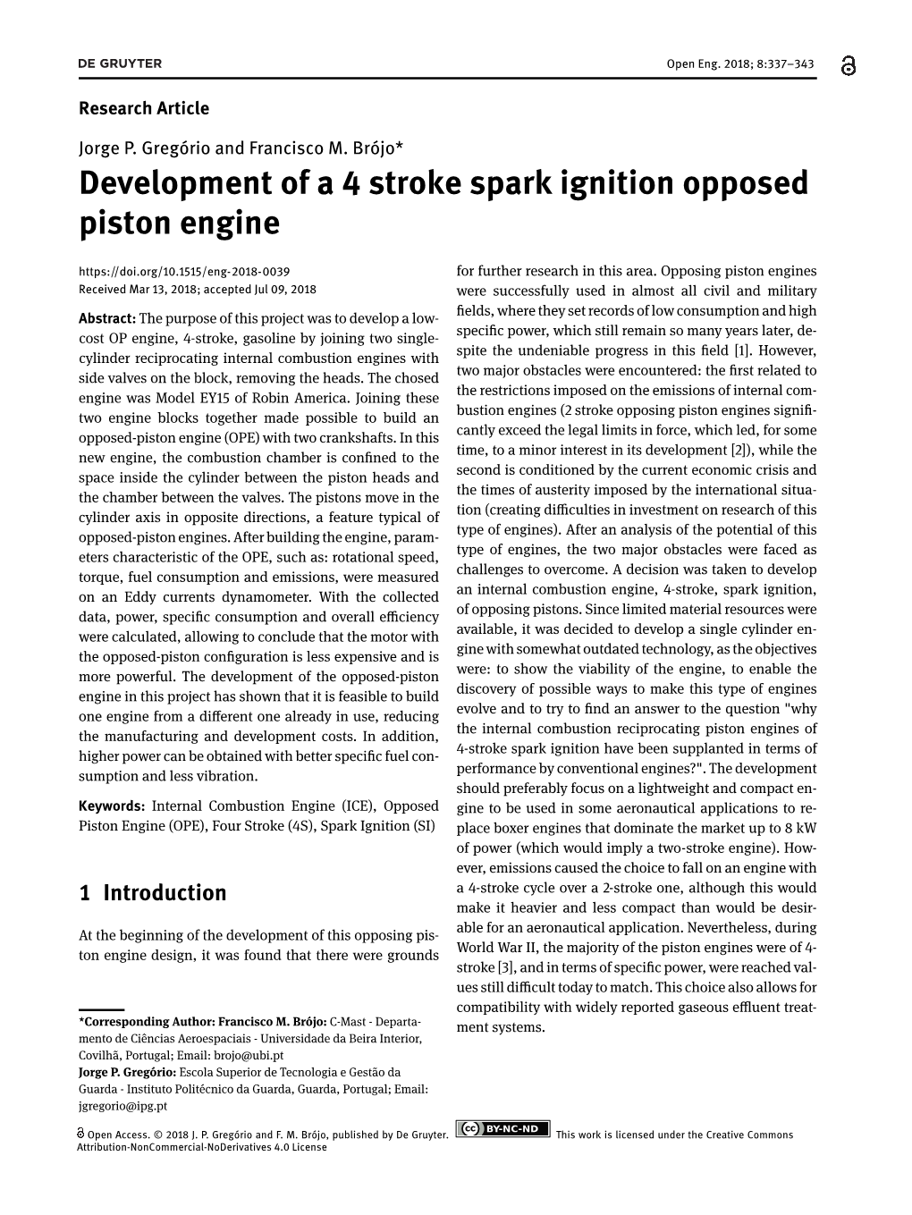 Development of a 4 Stroke Spark Ignition Opposed Piston Engine for Further Research in This Area