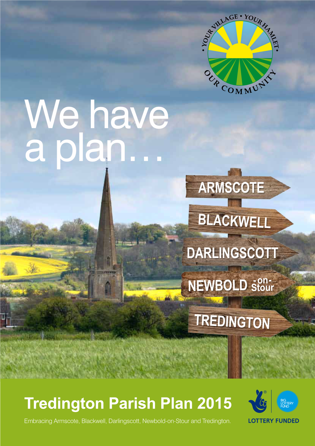 Tredington Parish Plan 2015 Embracing Armscote, Blackwell, Darlingscott, Newbold-On-Stour and Tredington