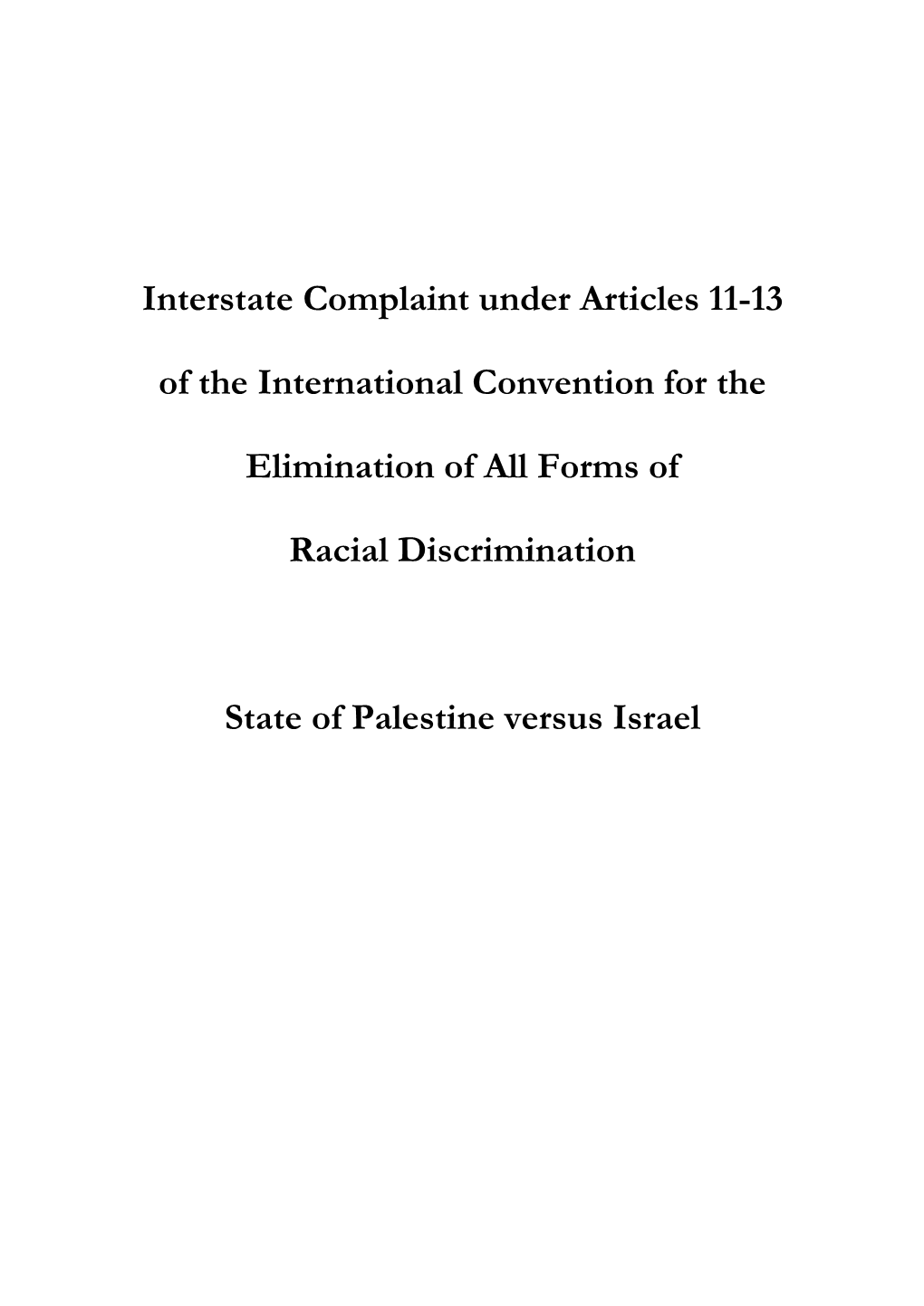 Interstate Complaint Under Articles 11-13 of the International Convention for the Elimination of All