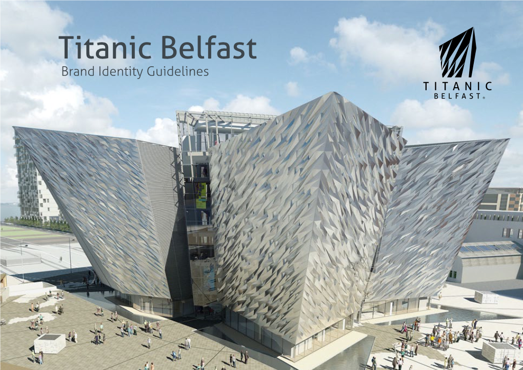 Titanic Belfast Brand Identity Guidelines Contents