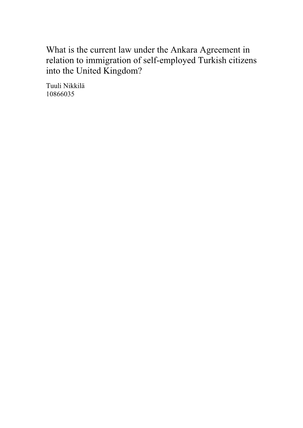 What Is the Current Law Under the Ankara Agreement in Relation to Immigration of Self-Employed Turkish Citizens Into the United Kingdom?