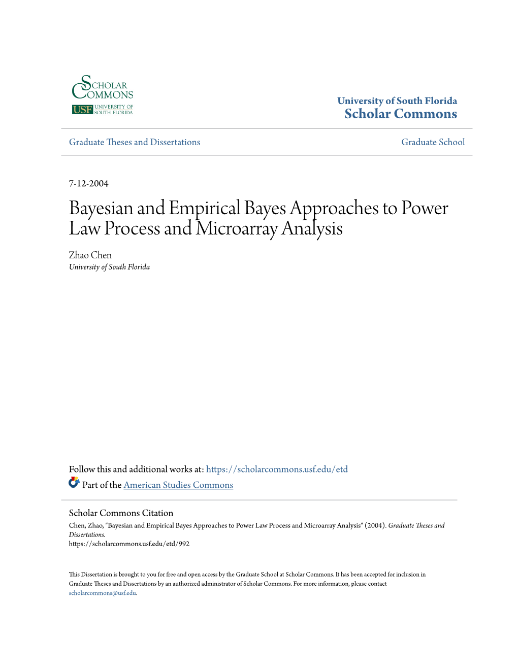Bayesian and Empirical Bayes Approaches to Power Law Process and Microarray Analysis Zhao Chen University of South Florida