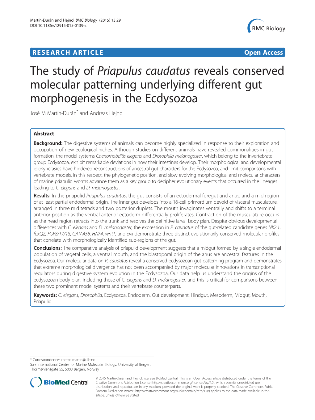 The Study of Priapulus Caudatus Reveals Conserved Molecular Patterning Underlying Different Gut Morphogenesis in the Ecdysozoa José M Martín-Durán* and Andreas Hejnol