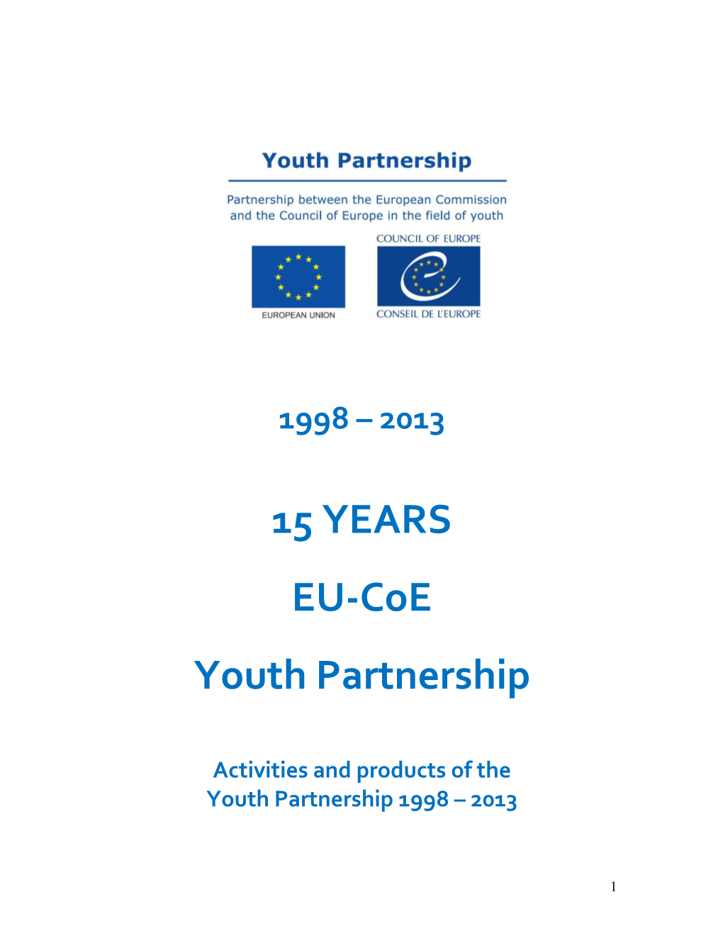 Annex : Activities and Products Developed by the Youth Partnership