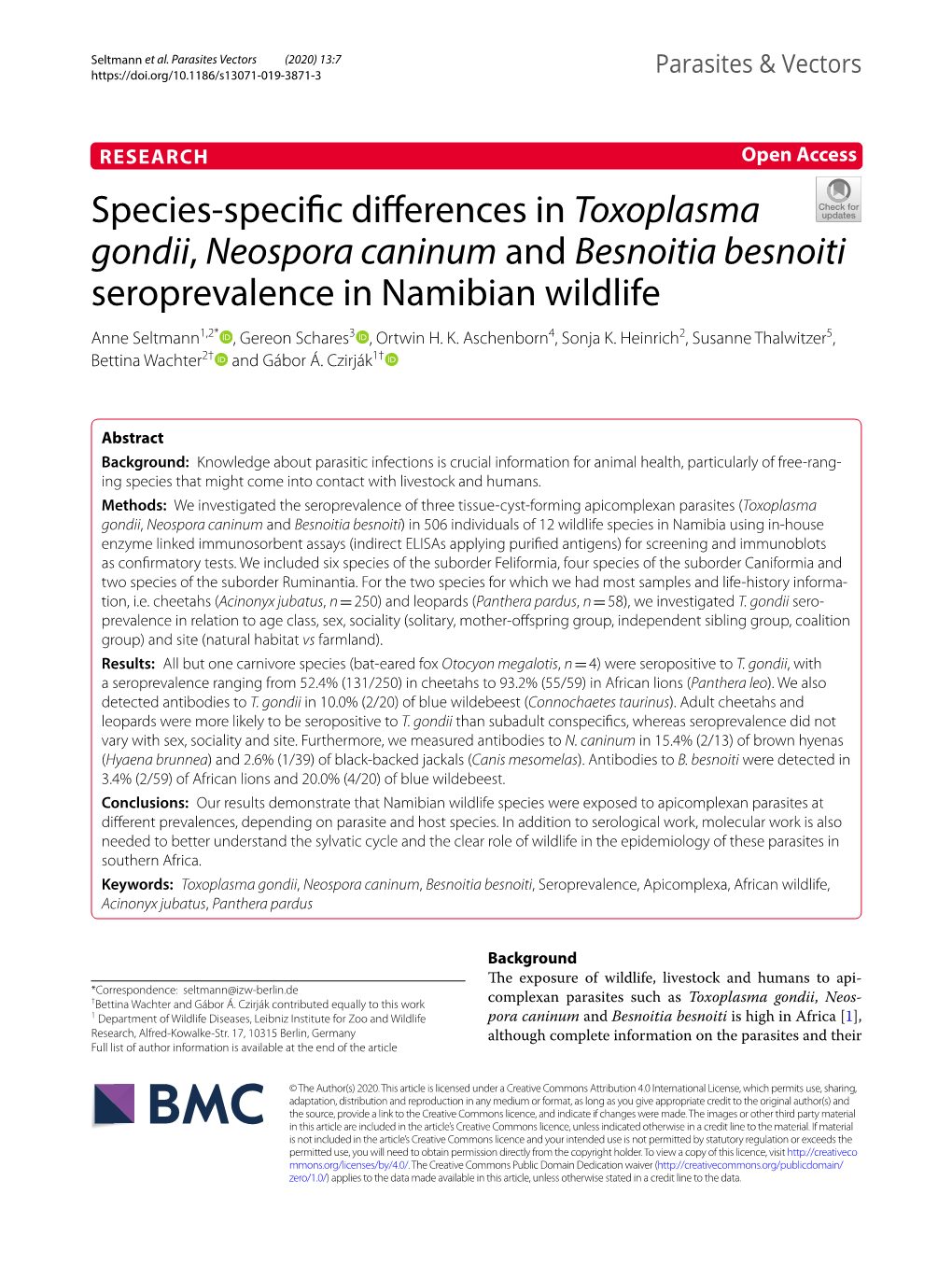 Toxoplasma Gondii, Neospora Caninum and Besnoitia Besnoiti Seroprevalence in Namibian Wildlife Anne Seltmann1,2* , Gereon Schares3 , Ortwin H
