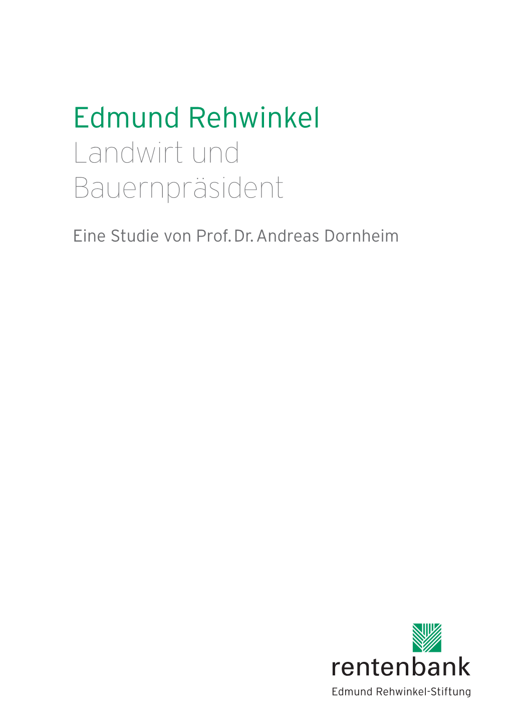 Edmund Rehwinkel Landwirt Und Bauernpräsident