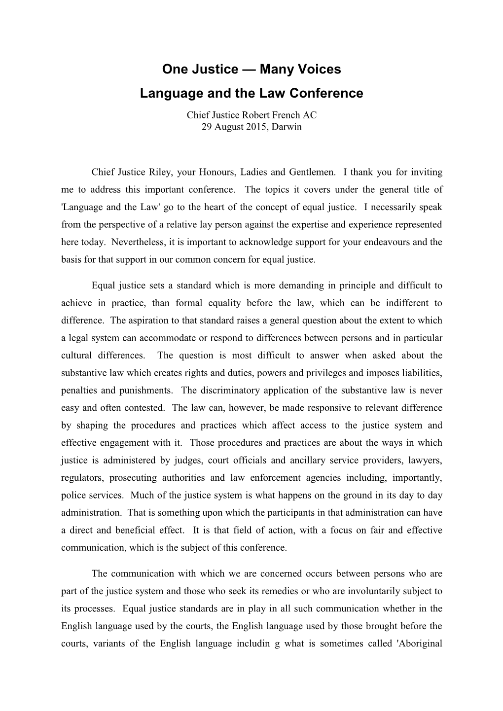 One Justice — Many Voices Language and the Law Conference Chief Justice Robert French AC 29 August 2015, Darwin