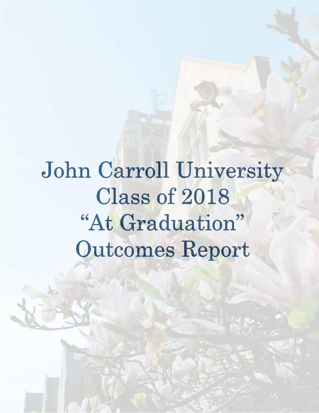 Class of 2018 “At Graduation” Outcomes Report