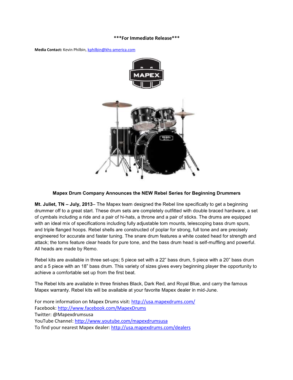 ***For Immediate Release*** for More Information on Mapex Drums Visit