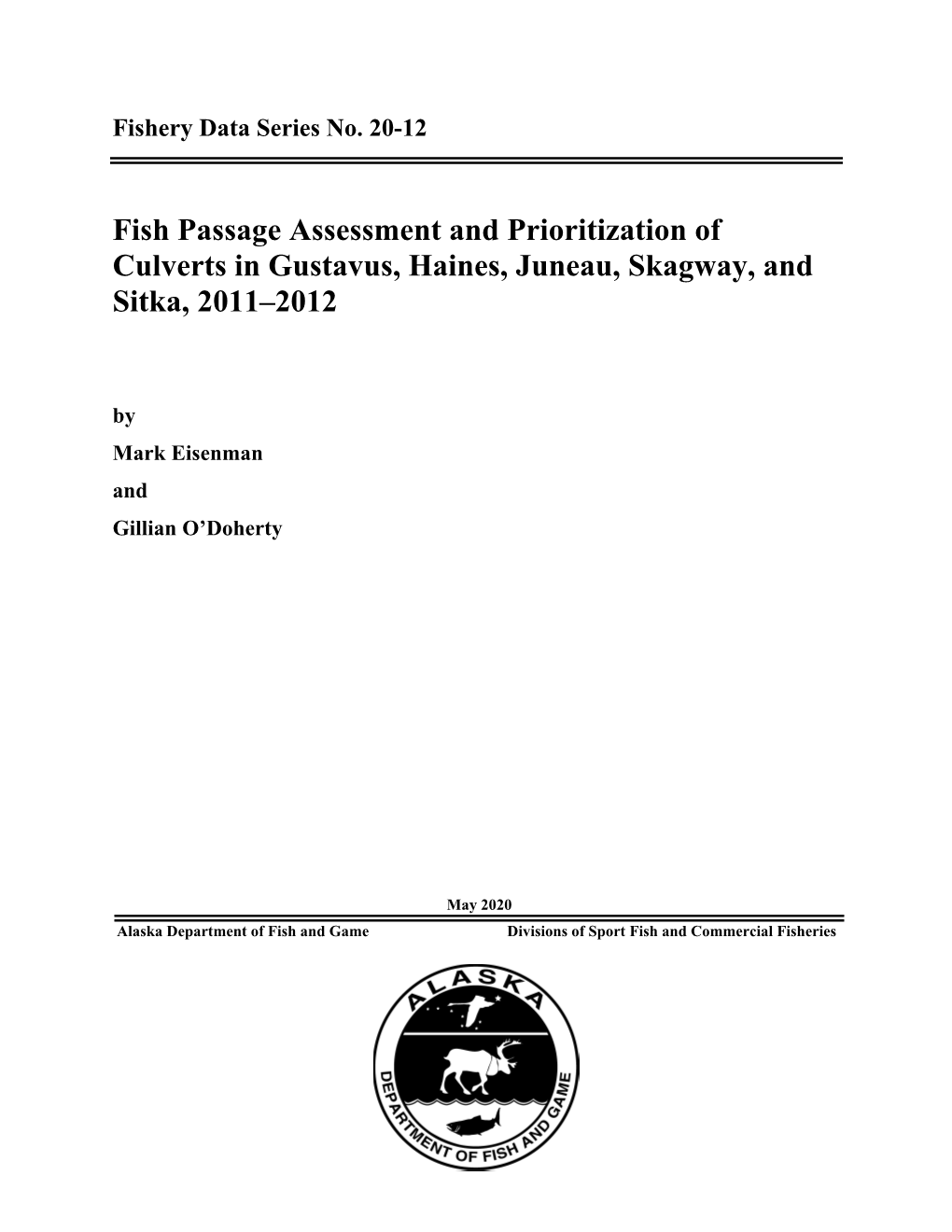 Fish Passage Assessment and Prioritization of Culverts in Gustavus, Haines, Juneau, Skagway, and Sitka, 2011–2012