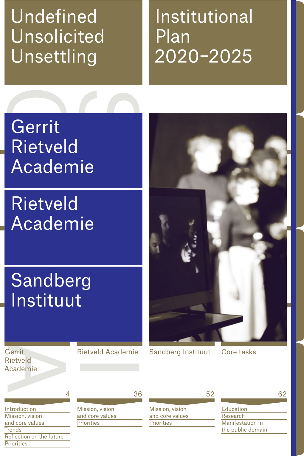Undefined Unsolicited Unsettling Institutional Plan 2020–2025 Rietveld Academie Gerrit Rietveld Academie Sandberg Instituut