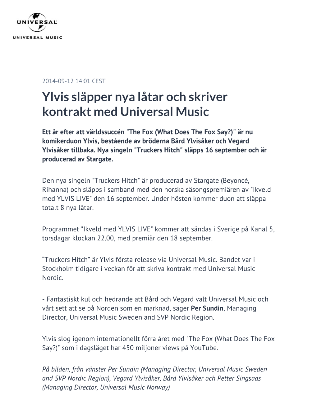 Ylvis Släpper Nya Låtar Och Skriver Kontrakt Med Universal Music