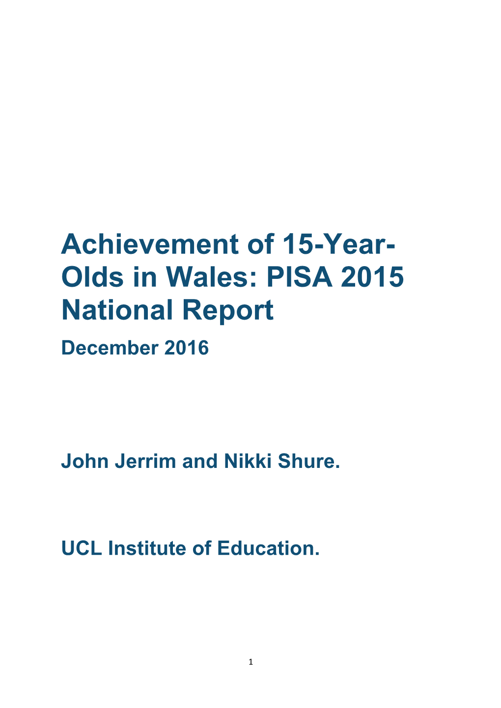 Achievement of 15-Year- Olds in Wales: PISA 2015 National Report December 2016