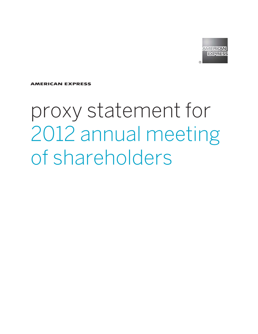 Proxy Statement for 2012 Annual Meeting of Shareholders Our Values Our Blue Box Values Reflect Who We Are and What We Stand for As a Company