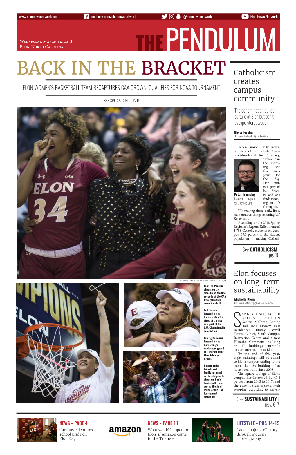 BACK in the BRACKET Catholicism Creates ELON WOMEN’S BASKETBALL TEAM RECAPTURES CAA CROWN, QUALIFIES for NCAA TOURNAMENT Campus