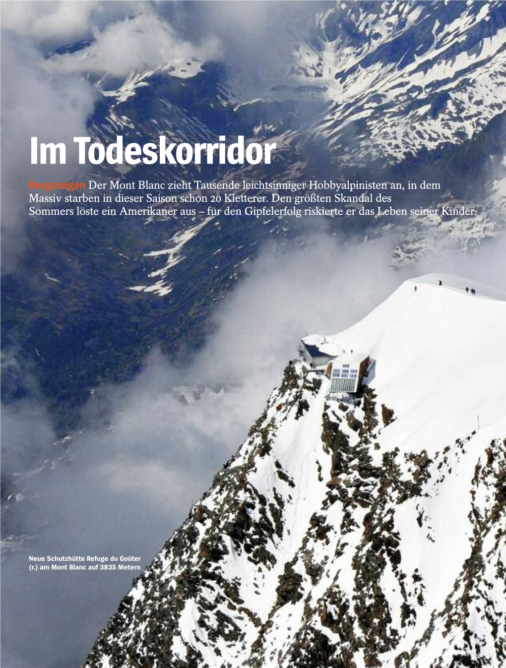 Im Todeskorridor Bergsteigen Der Mont Blanc Zieht Tausende Leichtsinniger Hobbyalpinisten An, in Dem Massiv Starben in Dieser Saison Schon 20 Kletterer