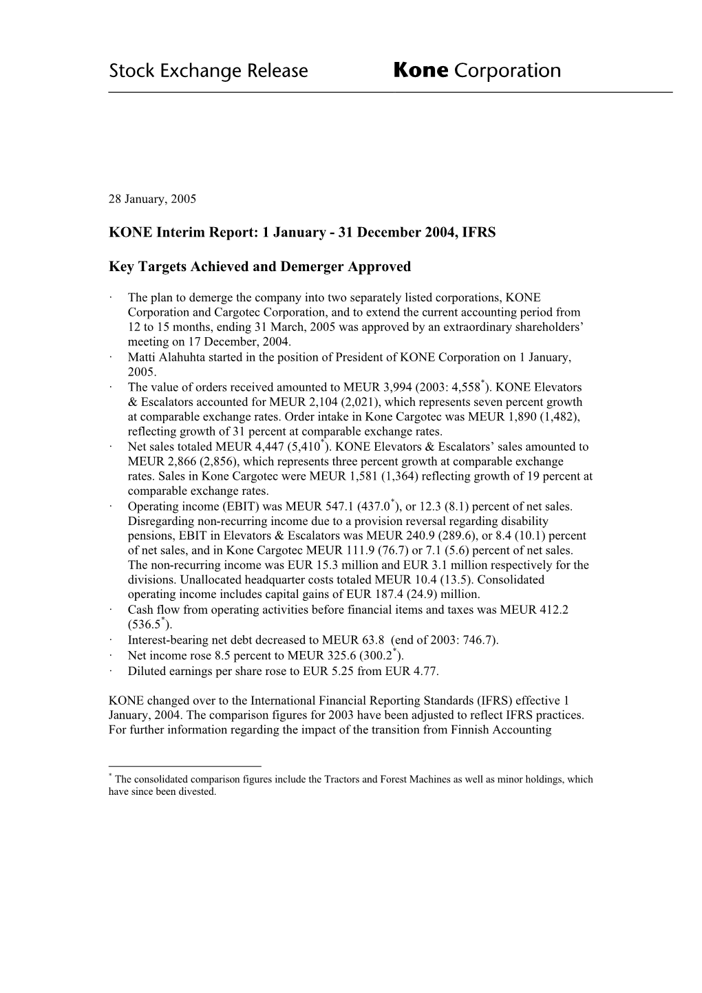 31 December 2004, IFRS Key Targets Achieved and Demerger Approved