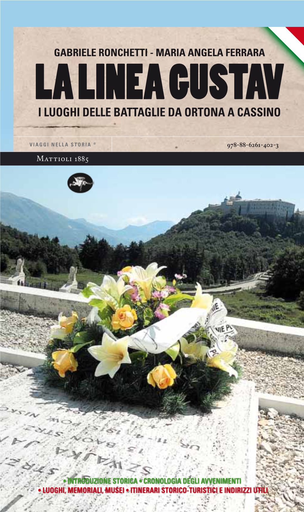 La Linea Gustav I Luoghi Delle Battaglie Da Ortona a Cassino