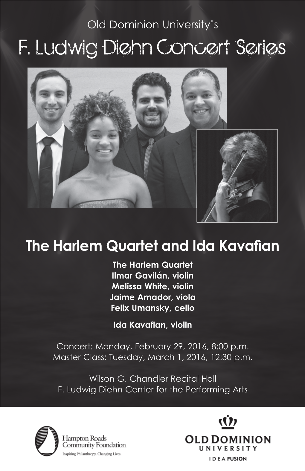 The Harlem Quartet and Ida Kavafian the Harlem Quartet Ilmar Gavilán, Violin Melissa White, Violin Jaime Amador, Viola Felix Umansky, Cello Ida Kavafian, Violin