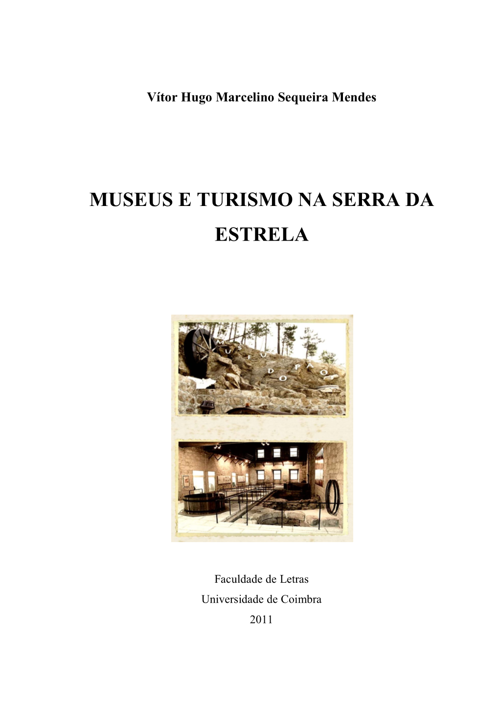 Museus E Turismo Na Serra Da Estrela