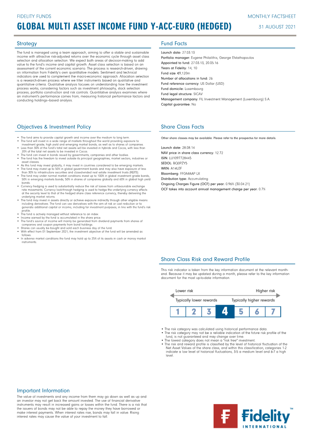 Global Multi Asset Income Fund Y-ACC-Euro (Hedged) FIDELITY FUNDS MONTHLY FACTSHEET GLOBAL MULTI ASSET INCOME FUND Y-ACC-EURO (HEDGED) 31 AUGUST 2021