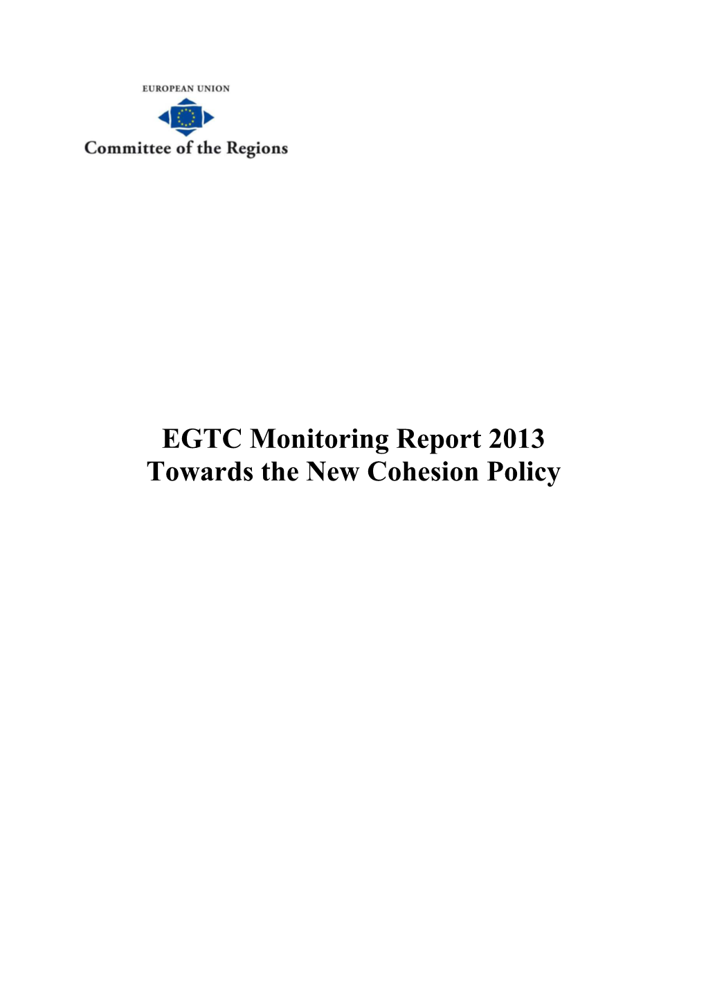 EGTC Monitoring Report 2013 Towards the New Cohesion Policy