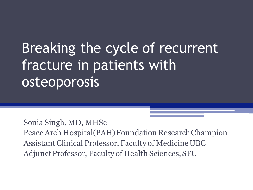 Breaking the Cycle of Recurrent Fracture in Patients with Osteoporosis