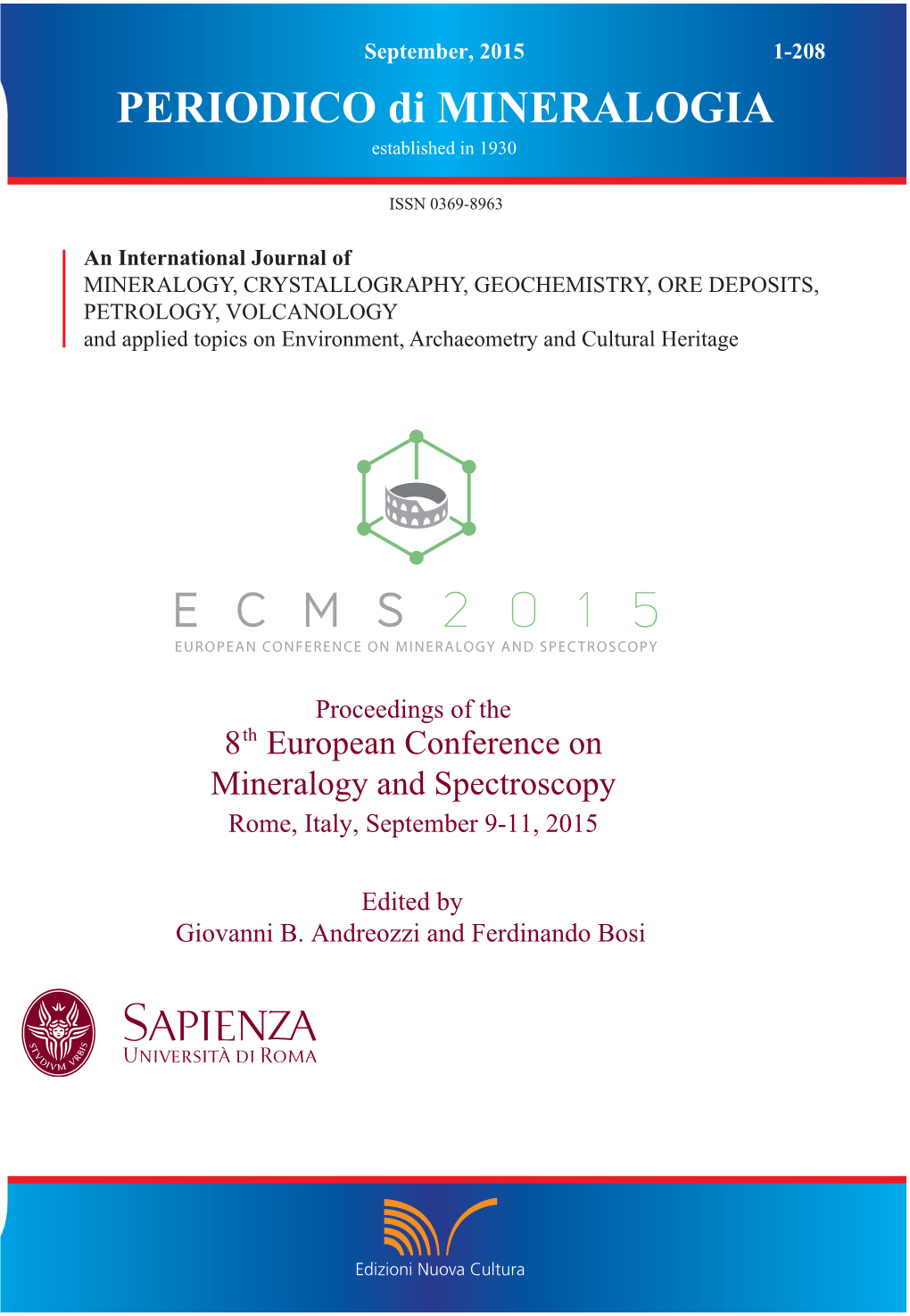 Periodico Di Mineralogia and the Support of Sapienza Università Di Roma, It Would Have Been Very Difficult to Organize This Meeting and This Volume