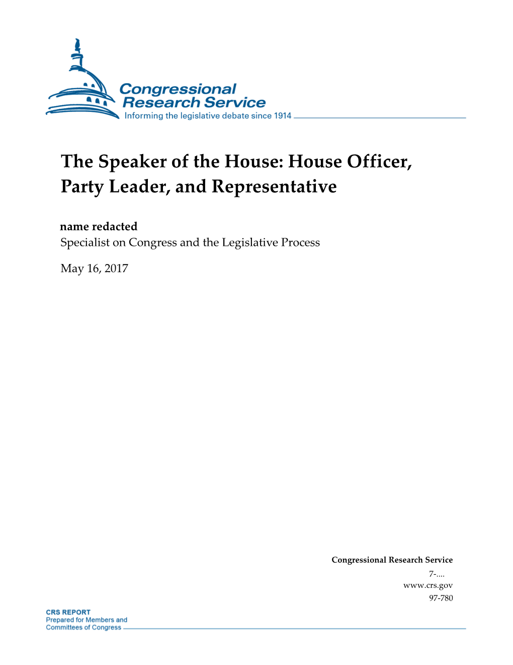 The Speaker of the House: House Officer, Party Leader, and Representative Name Redacted Specialist on Congress and the Legislative Process