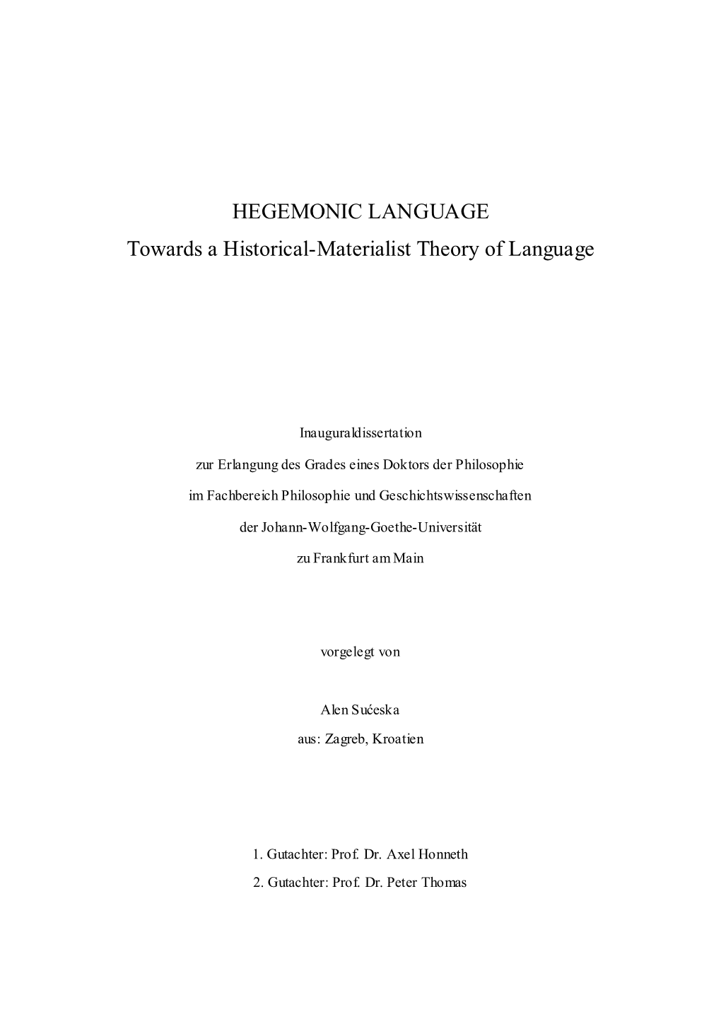 HEGEMONIC LANGUAGE Towards a Historical-Materialist Theory of Language