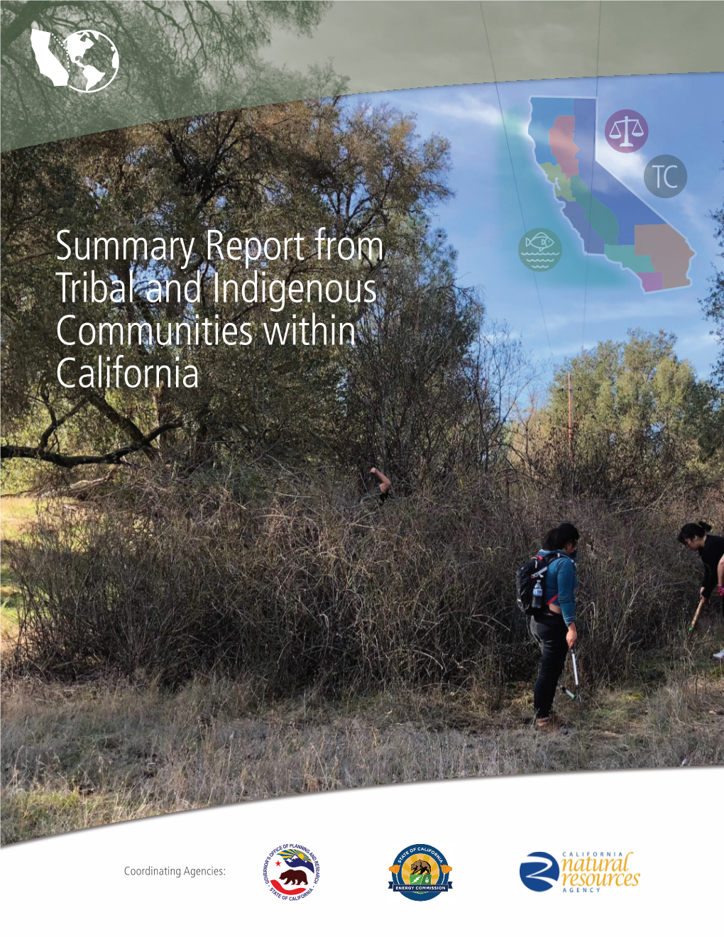 Summary Report from Tribal and Indigenous Communities Within California