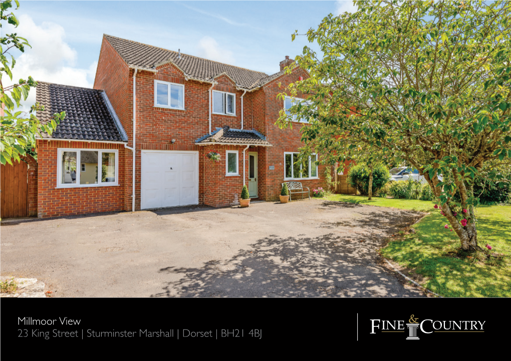 Millmoor View 23 King Street | Sturminster Marshall | Dorset | BH21 4BJ MILLMOOR VIEW