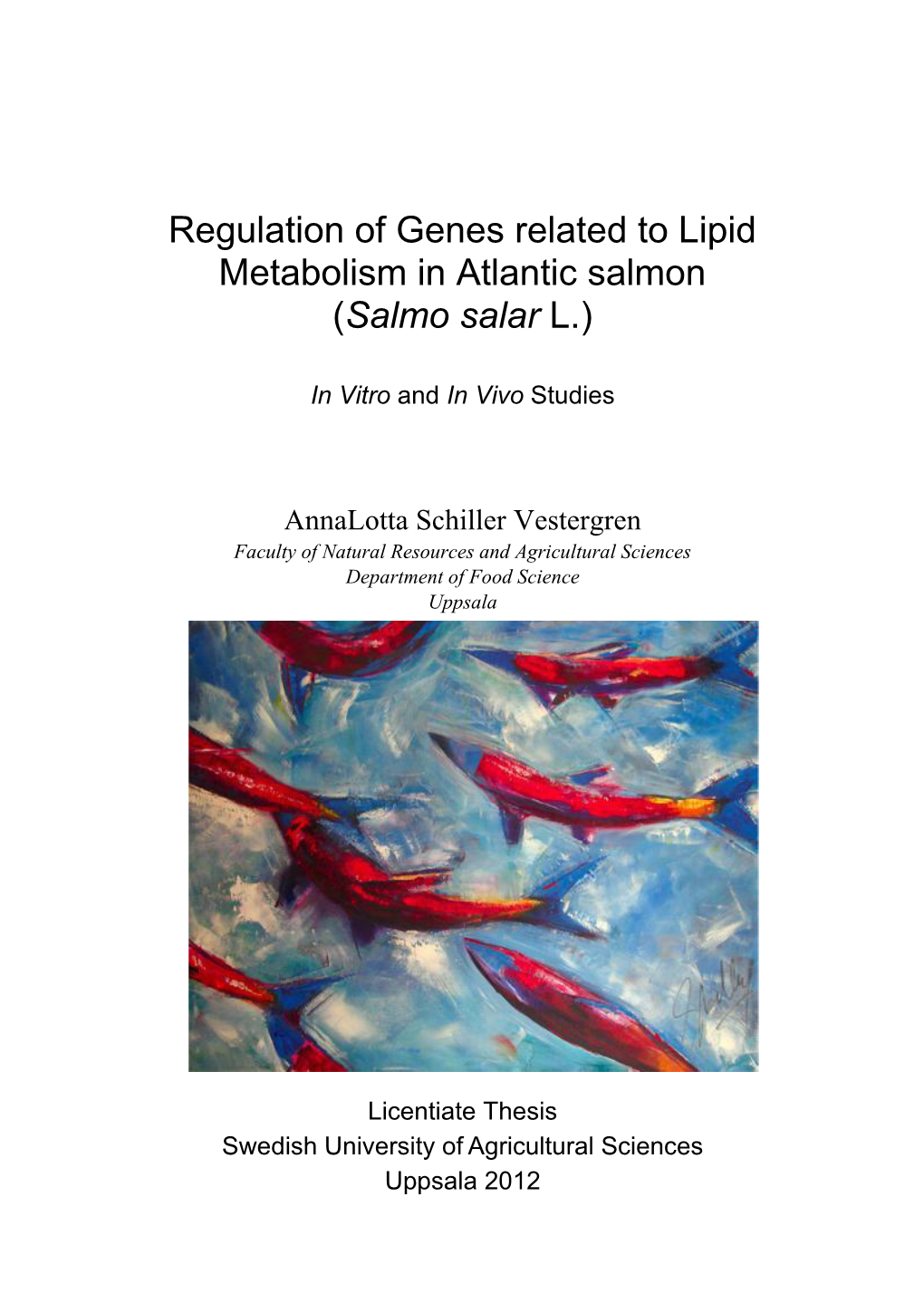 Regulation of Genes Related to Lipid Metabolism in Atlantic Salmon (Salmo Salar L.)