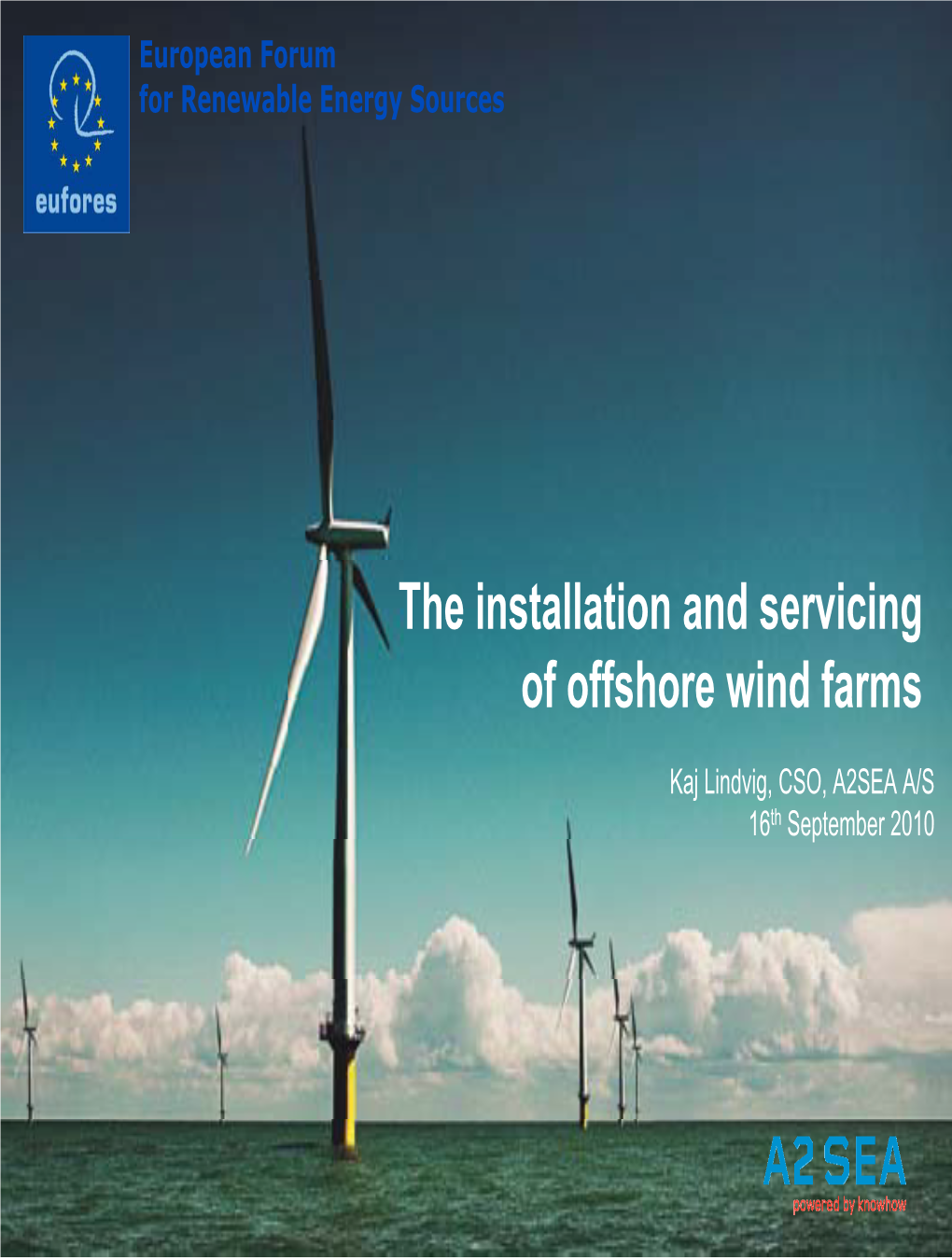 The Installation and Servicing of Offshore Wind Farms