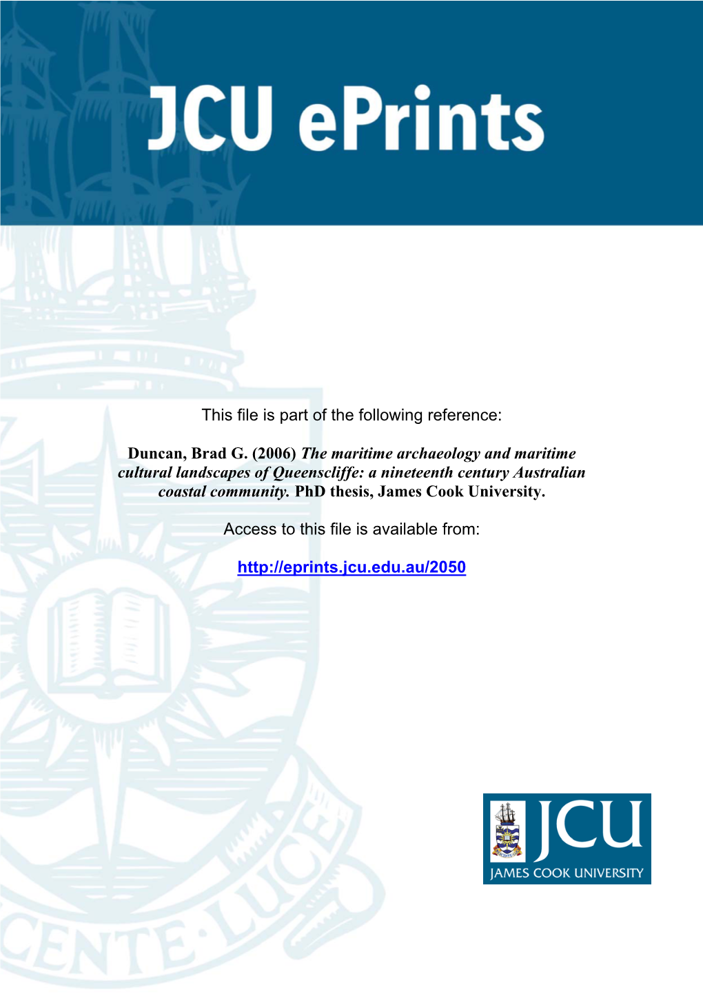 Duncan, Brad G. (2006) the Maritime Archaeology and Maritime Cultural Landscapes of Queenscliffe: a Nineteenth Century Australian Coastal Community