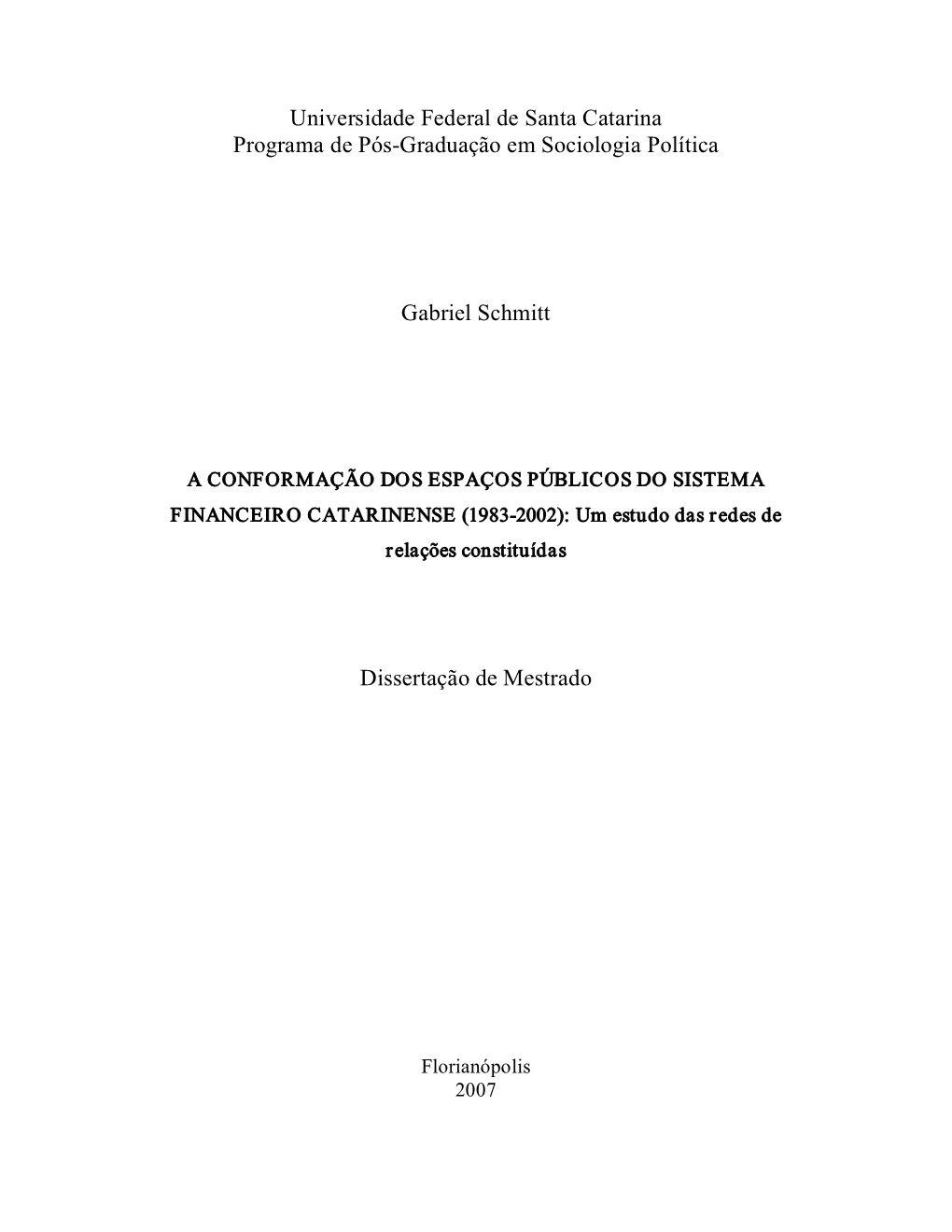 Universidade Federal De Santa Catarina Programa De Pós­Graduação Em Sociologia Política